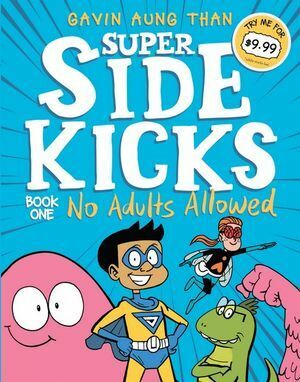No Adults Allowed (Super Sidekicks, #1) by Gavin Aung Than