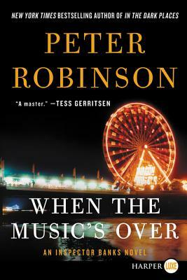 When the Music's Over by Peter Robinson