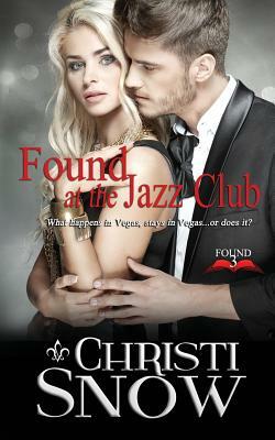 Found At the Jazz Club by Christi Snow