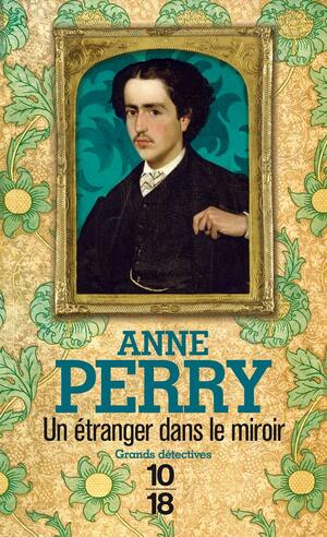 Un Etranger dans le miroir by Anne Perry