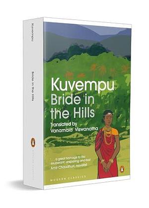 Bride in the Hills by Vanamala Viswanatha, Kuvempu