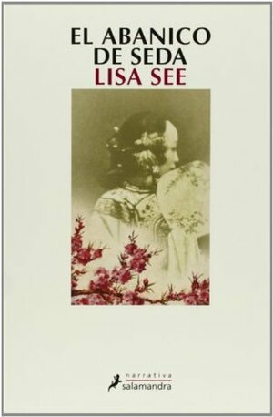 El abanico de seda by Gemma Rovira Ortega, Lisa See