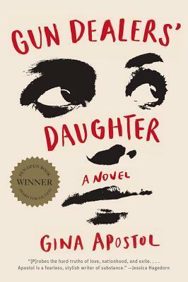 Gun Dealers' Daughter: A Novel by Gina Apostol