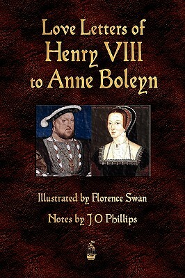 Love Letters of Henry VIII to Anne Boleyn by Henry VIII