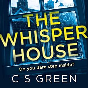 The Whisper House by C.S. Green