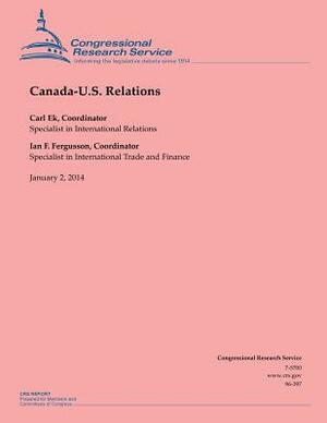 Canada-U.S. Relations by Congressional Research Service