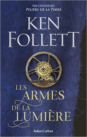 Les Armes de la lumière by Ken Follett