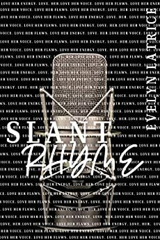 Slant Rhyme by Evelyn Latrice