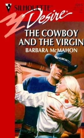 The Cowboy and the Virgin by Barbara McMahon