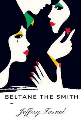 Beltane The Smith by Jeffery Farnol