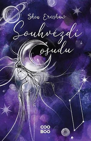 Souhvězdí osudu by Shea Ernshaw