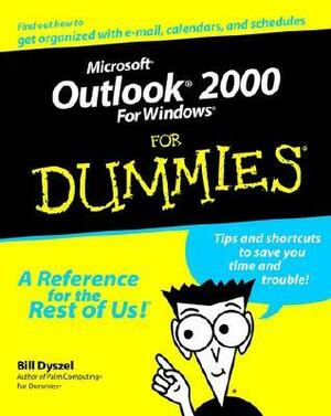 Microsoft Outlook 2000 for Windows for Dummies by Bill Dyszel
