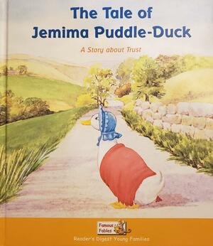 The Tale of Jemima Puddle-Duck: a Story About Trust by Mark Pierce, Karen Jennings