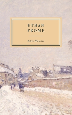 Ethan Frome by Edith Wharton