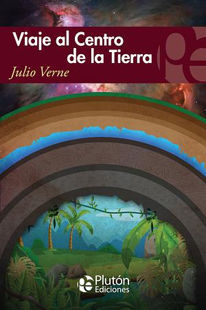 Viaje al centro de la tierra by Jules Verne