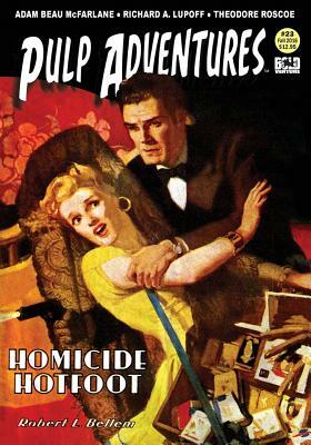 Pulp Adventures #23: Homicide Hotfoot by Rich Harvey, Theodore Roscoe, Francis H. Allen