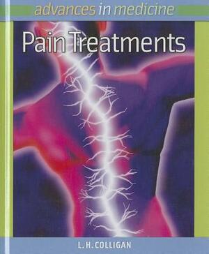 Pain Treatments by L. H. Colligan