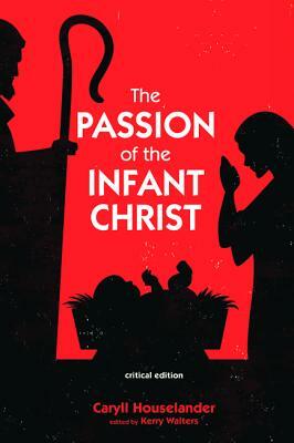 The Passion of the Infant Christ by Caryll Houselander