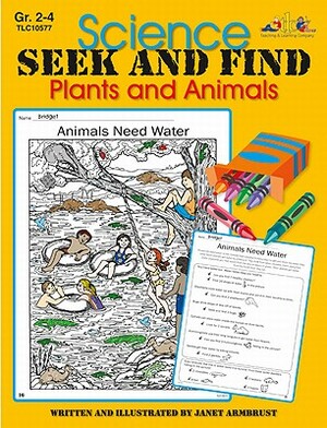 Science Seek and Find: Plants and Animals by Janet Armbrust