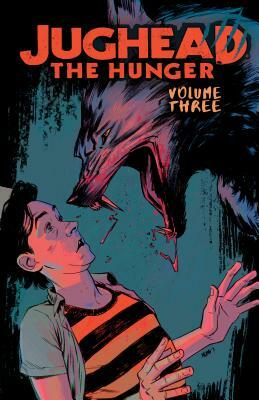 Jughead: The Hunger Vol. 3 by Frank Tieri