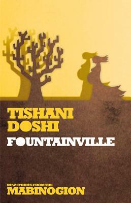 Fountainville by Tishani Doshi