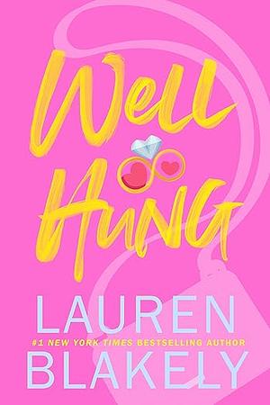 Well Hung by Lauren Blakely