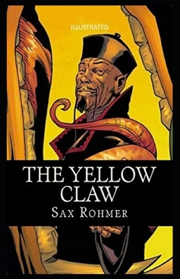 The Yellow Claw Illustrated by Sax Rohmer