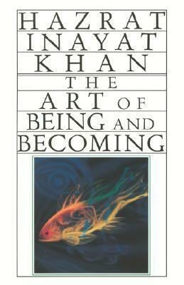The Art of Being and Becoming by Hazrat Inayat Khan