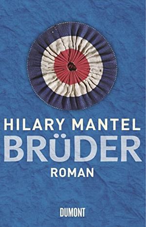 Brüder: Roman by Hilary Mantel