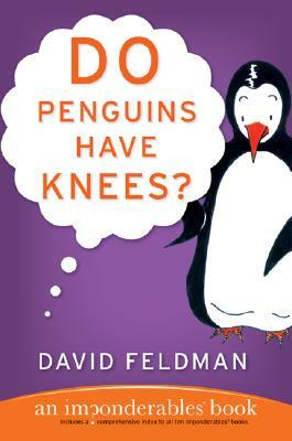 Do Penguins Have Knees? by David Feldman