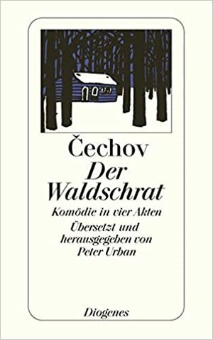 Der Waldschrat. Komödie in vier Akten by Anton Chekhov