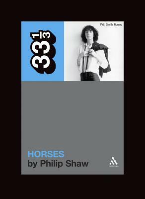 Patti Smith's Horses by Philip Shaw