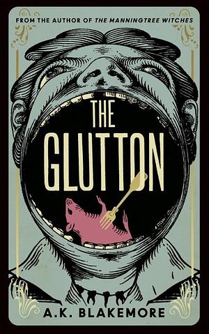 The Glutton by A.K. Blakemore