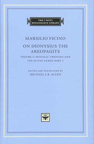 On Dionysius the Areopagite by Marsilio Ficino