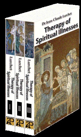 Therapy of Spiritual Illnesses by Jean-Claude Larchet