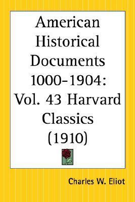 American Historical Documents 1000 to 1904: Part 43 Harvard Classics by Charles W. Eliot