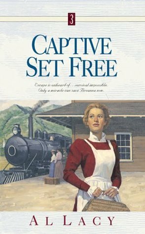 Captive Set Free by Al Lacy