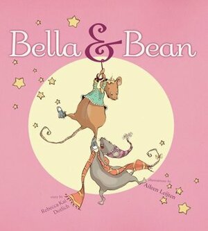 Bella & Bean by Aileen Leijten, Rebecca Kai Dotlich