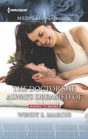 The Doctor She Always Dreamed Of by Wendy S. Marcus