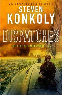 Dispatches by Steven Konkoly