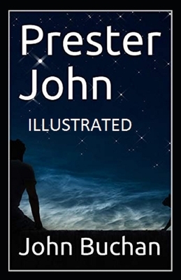 Prester John Illustrated by John Buchan