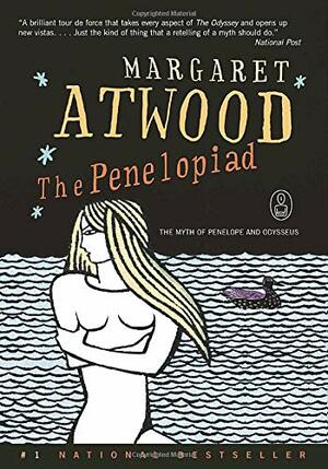 The Penelopiad: The Myth of Penelope and Odysseus by Margaret Atwood