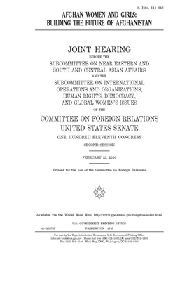 Afghan women and girls: building the future of Afghanistan by Committee on Foreign Relations (senate), United States Congress, United States Senate