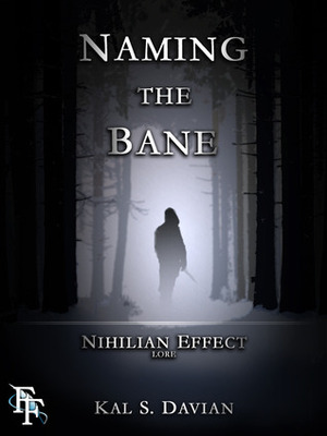 Naming the Bane by Kal S. Davian