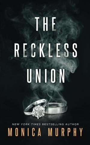 The Reckless Union by Monica Murphy
