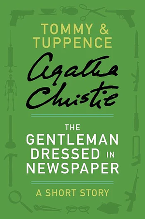 The Gentleman Dressed in Newspaper by Agatha Christie