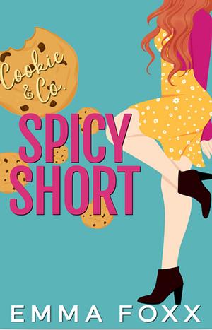 Spicy Short ~ Cookie & Co by Emma Foxx