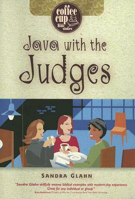 Java with the Judges by Sandra Glahn