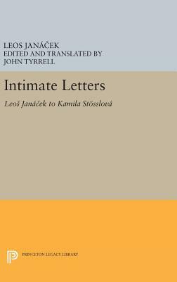 Intimate Letters: Leos Janá&#269;ek to Kamila Stösslová by Leos Janacek, Leos Janácek