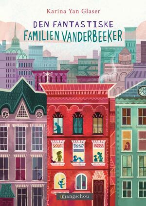Den fantastiske familien Vanderbeeker by Karina Yan Glaser
